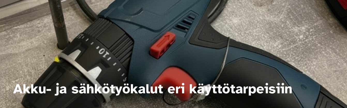 Akku- ja sähkötyökalut