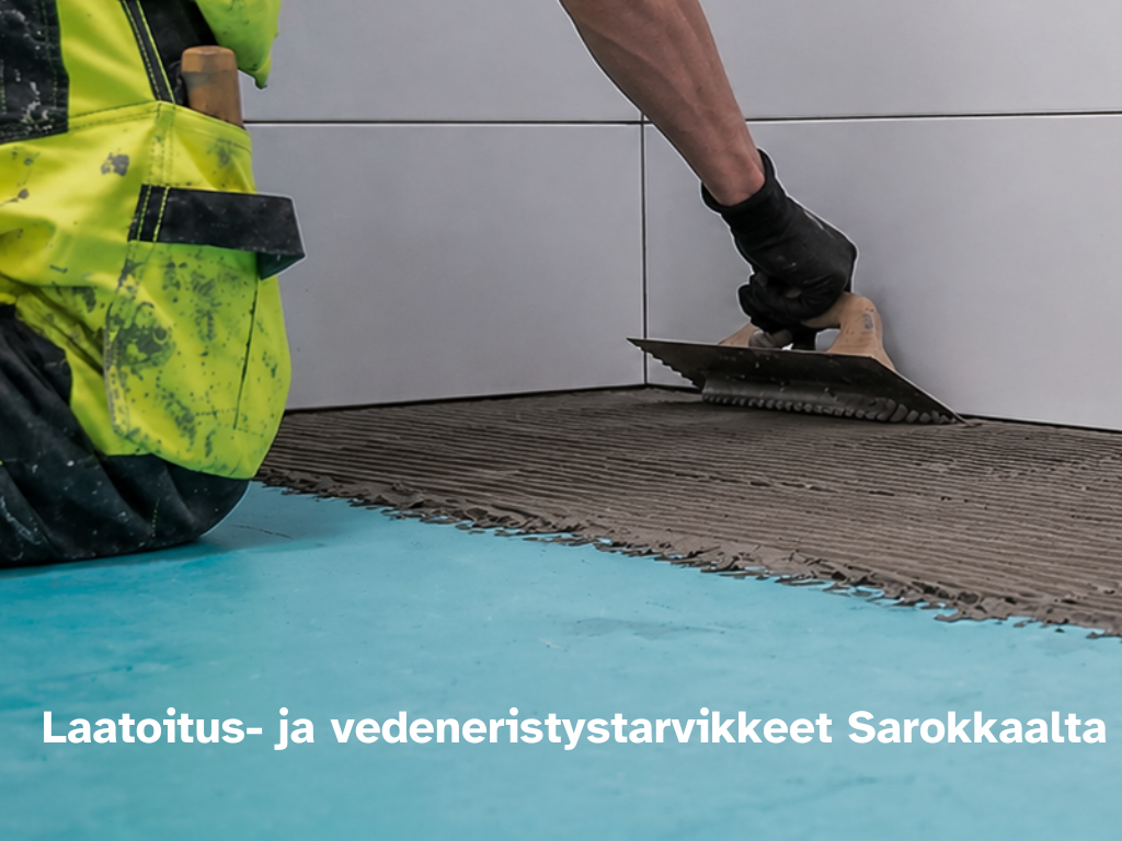 Laatoitus- ja vedeneristysaineet