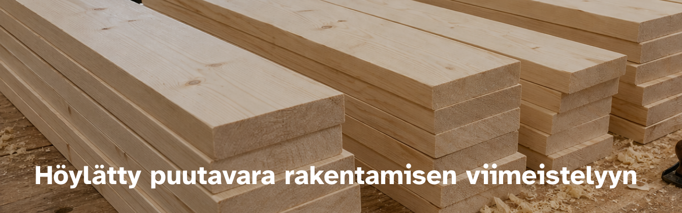 Höylätty puutavara